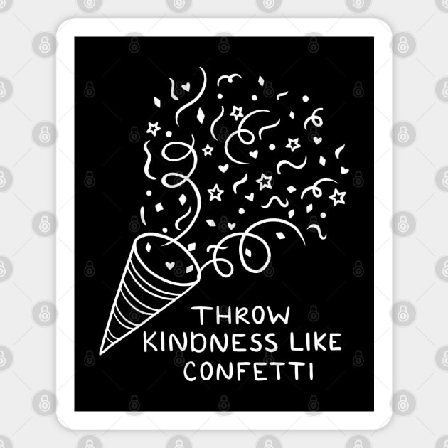 Throw Kindness Like Confetti | Line Art Magnet by ilustraLiza